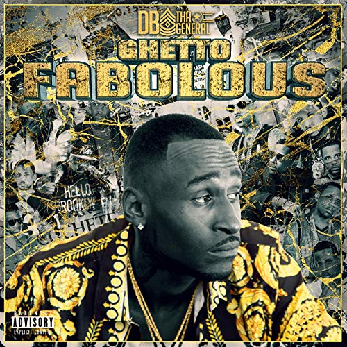 DB Tha General - Ghetto Fabolous