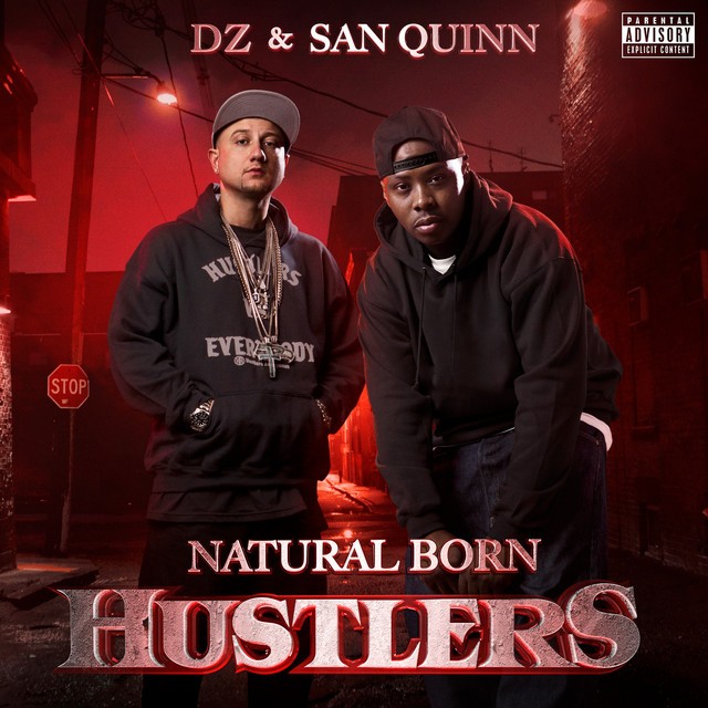 DZ & San Quinn - Natural Born Hustlers