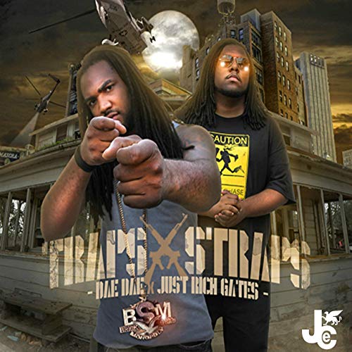 Dae Dae & Just Rich Gates - Traps & Straps