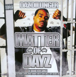 Daz Dillinger - Matter Of Dayz