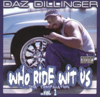 Daz Dillinger - Who Ride Wit Us - Tha Compalation - Vol. 2