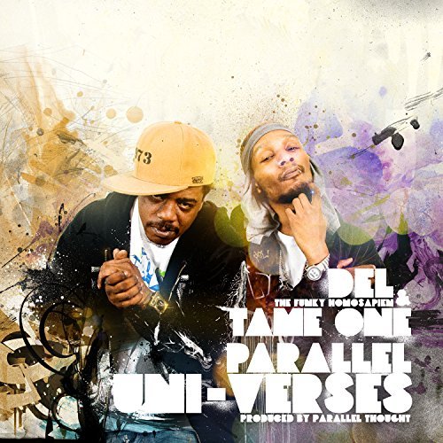 Del Tha Funkee Homosapien, Tame One, Parallel Thought - Parallel Uni-Verses (Anniversary Edition)