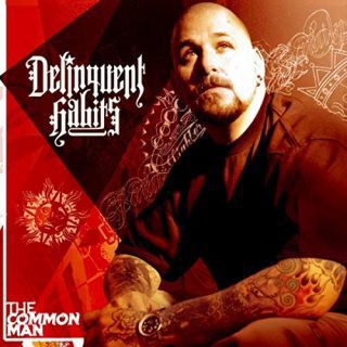 Delinquent Habits - The Common Man