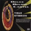 Deuce Below Cartel - True Stories