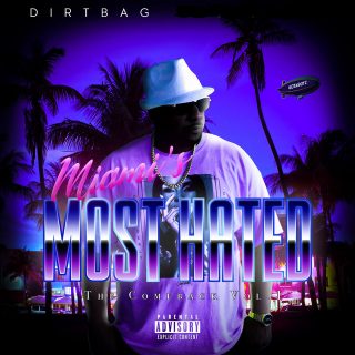 Dirtbag - Miami's Most Hated