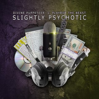 Divine Puppeteer & Playboy The Beast - Slightly Psychotic