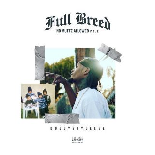 DoggyStyleeee - No Muttz Allowed Pt. 2, Full Breed