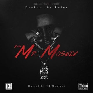 Drakeo The Ruler - I Am Mr. Mosely