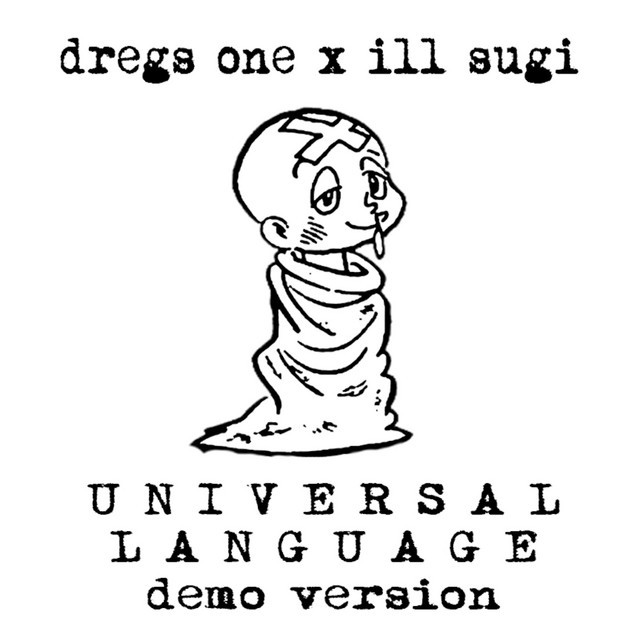 Dregs One & Ill Sugi - Universal Language (Demo Version)