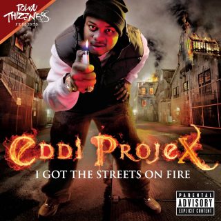 Eddi Projex - I Got The Streets On Fire (Front)