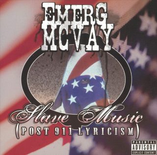 Emerg McVay - Slave Music (Post 911 Lyricism) [Front]