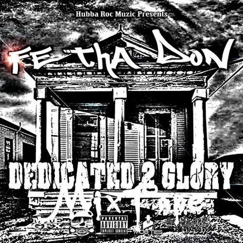 Fe Tha Don - Dedicated 2 Glory