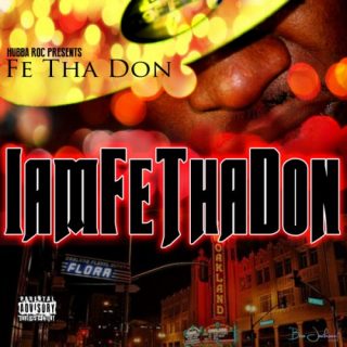 Fe Tha Don - I Am Fe Tha Don