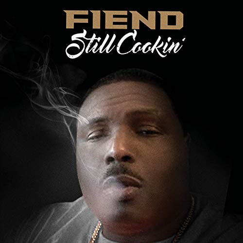 Fiend Still Cookin