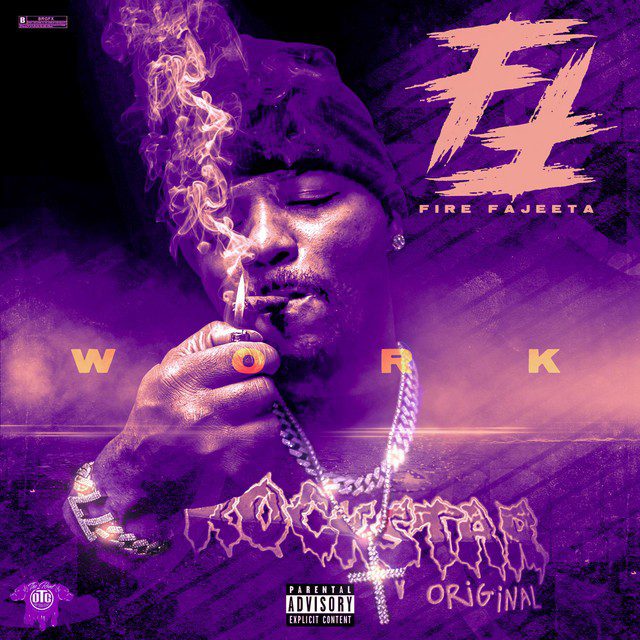 Fire Fajeeta & OG Ron C - Work (ChopNotSlop)