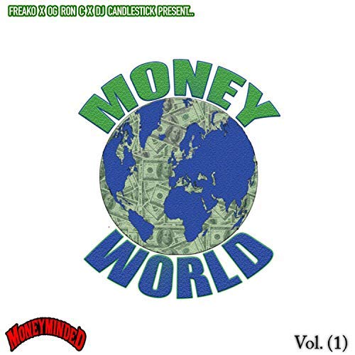 Freako OG Ron C Dj Candlestick MoneyMindedWorld Vol. 1