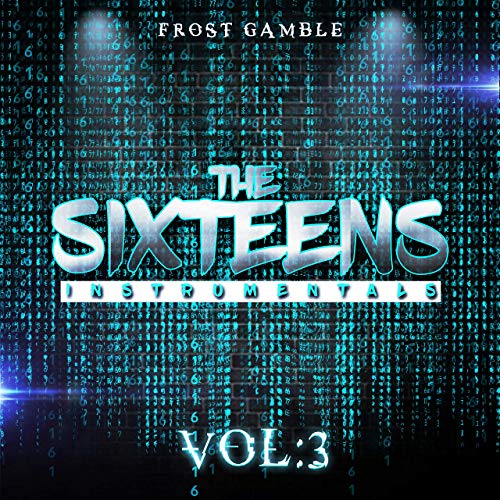 Frost Gamble - The Sixteens, Vol 3.