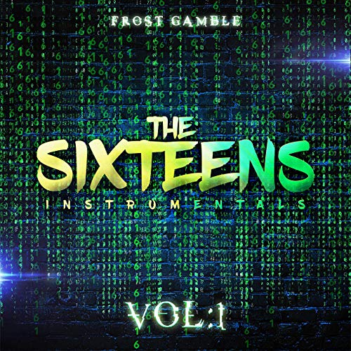 Frost Gamble - The Sixteens, Vol. 1