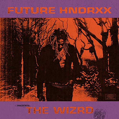 Future Future Hndrxx Presents The Wizrd