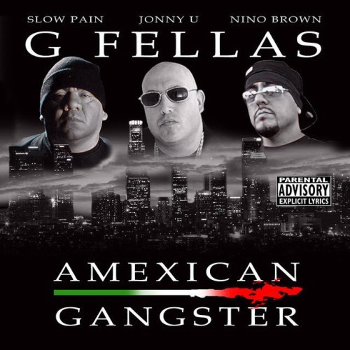 G' Fellas - Amexican Gangster