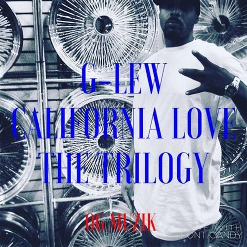 G-Lew - California Love 3 The Trilogy
