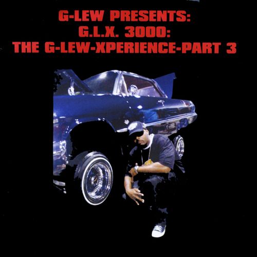 G-Lew - G.L.X 3.0 (The G-Lew Xperience, Part 3)