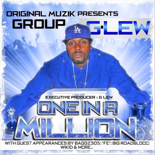 G-Lew - One In A Million (Original Musik Group Presents)