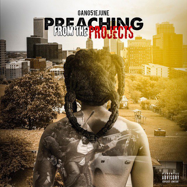 Gang51e June - Preaching From The Projects