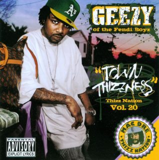 Geezy - Town Thizzness - Thizz Nation Vol. 20 (Front)