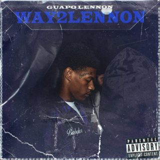 Guapo Lennon - Way2Lennon
