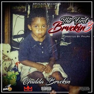 Gudda Brvckin - The First Brvckin 3