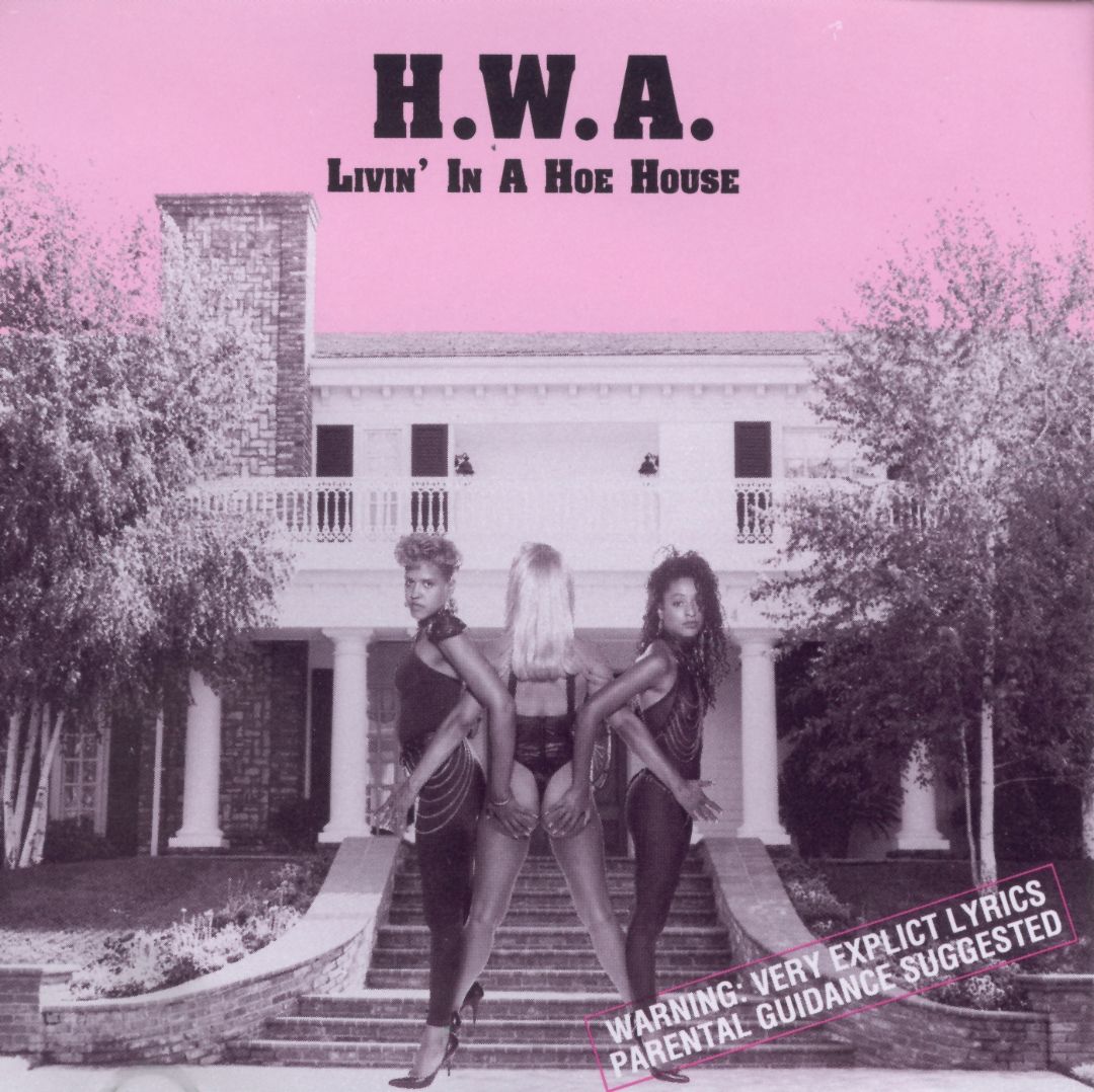 H.W.A. Livin In A Hoe House Front