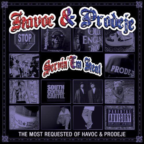Havoc & Prodeje - Servin' Em Heat The Most Requested Of Havoc & Prodeje (Front)