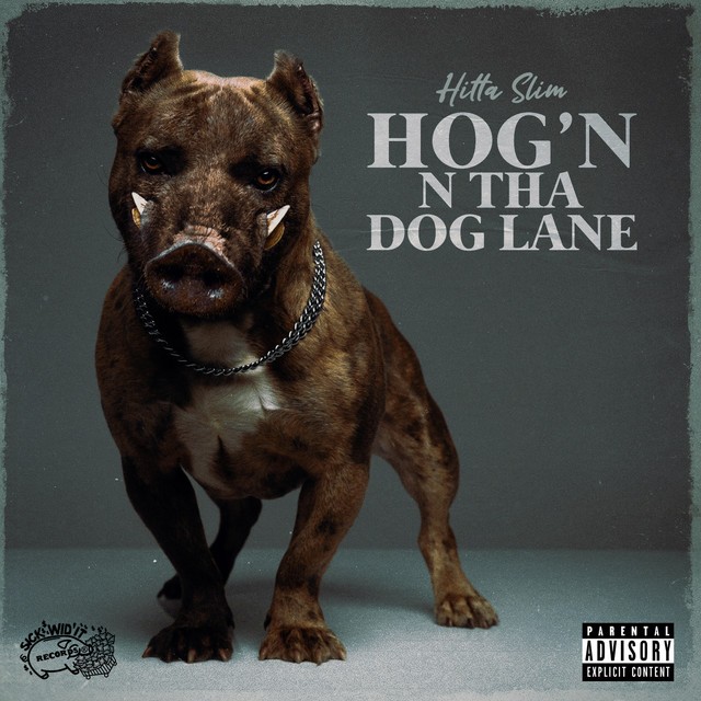 Hitta Slim - Hog'n N Tha Dog Lane
