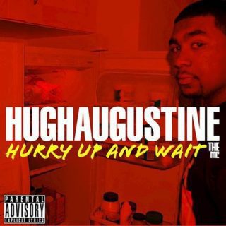 Hugh Augustine - Hurry Up And Wait