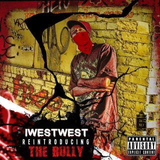 I West West - Reintroducing The Bully