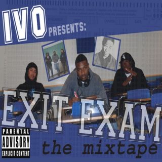 IVO - Exit Exam The Mixtape