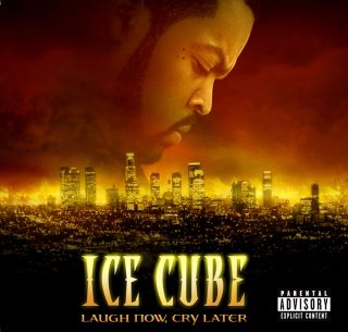 Ice Cube - Laugh Now, Cry Later (Front)