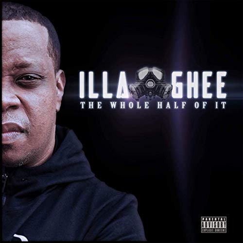 Illa Ghee - The Whole Half Of It