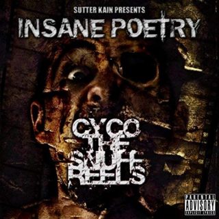 Insane Poetry & Sutter Kain - Cyco The Snuff Reels