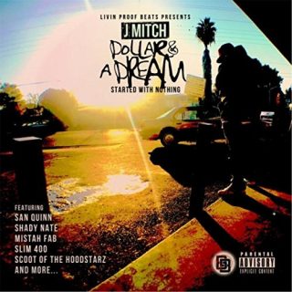 J Mitch - Dollar And A Dream Started With Nothing