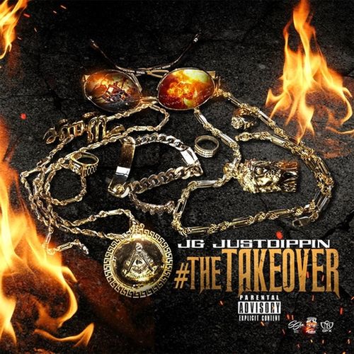 J.G. Justdippin - #Thetakeover
