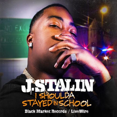J.Stalin - I Shoulda Stayed In School