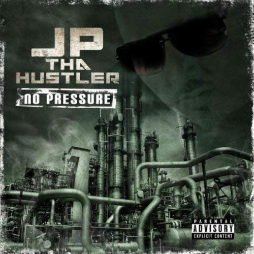 JP Tha Hustler - No Pressure