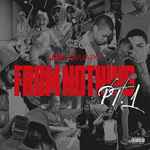 Jay Gwuapo - From Nothing Pt. 1