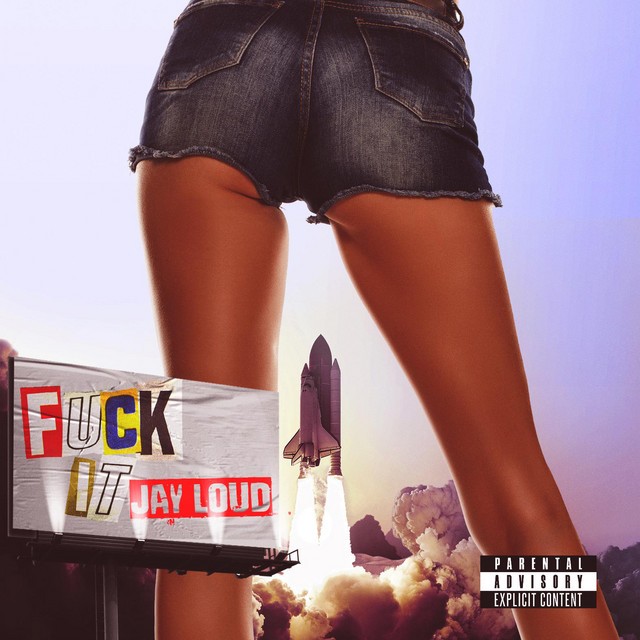 Jay Loud - Fuck It - EP