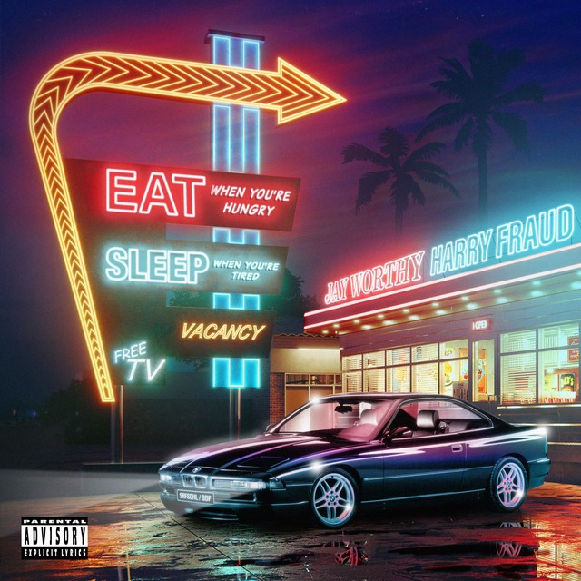 Jay Worthy & Harry Fraud - Eat When You're Hungry Sleep When You're Tired