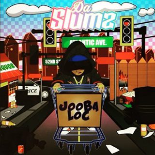 Jooba Loc - Da Slumz