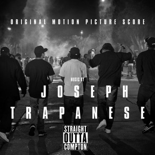 Joseph Trapanese Straight Outta Compton Original Motion Picture Score