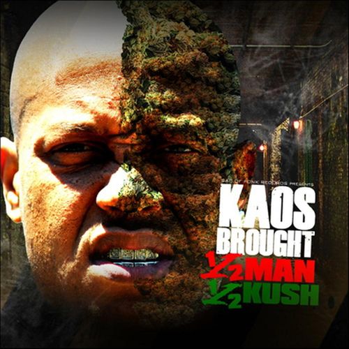 Kaos Brought Half Man Half Kush